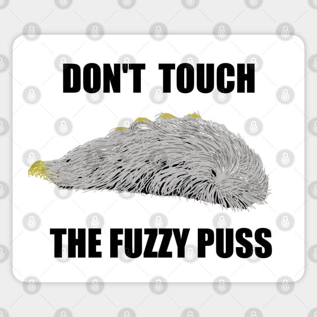 Don't Touch the Fuzzy Puss! Sticker by SNK Kreatures